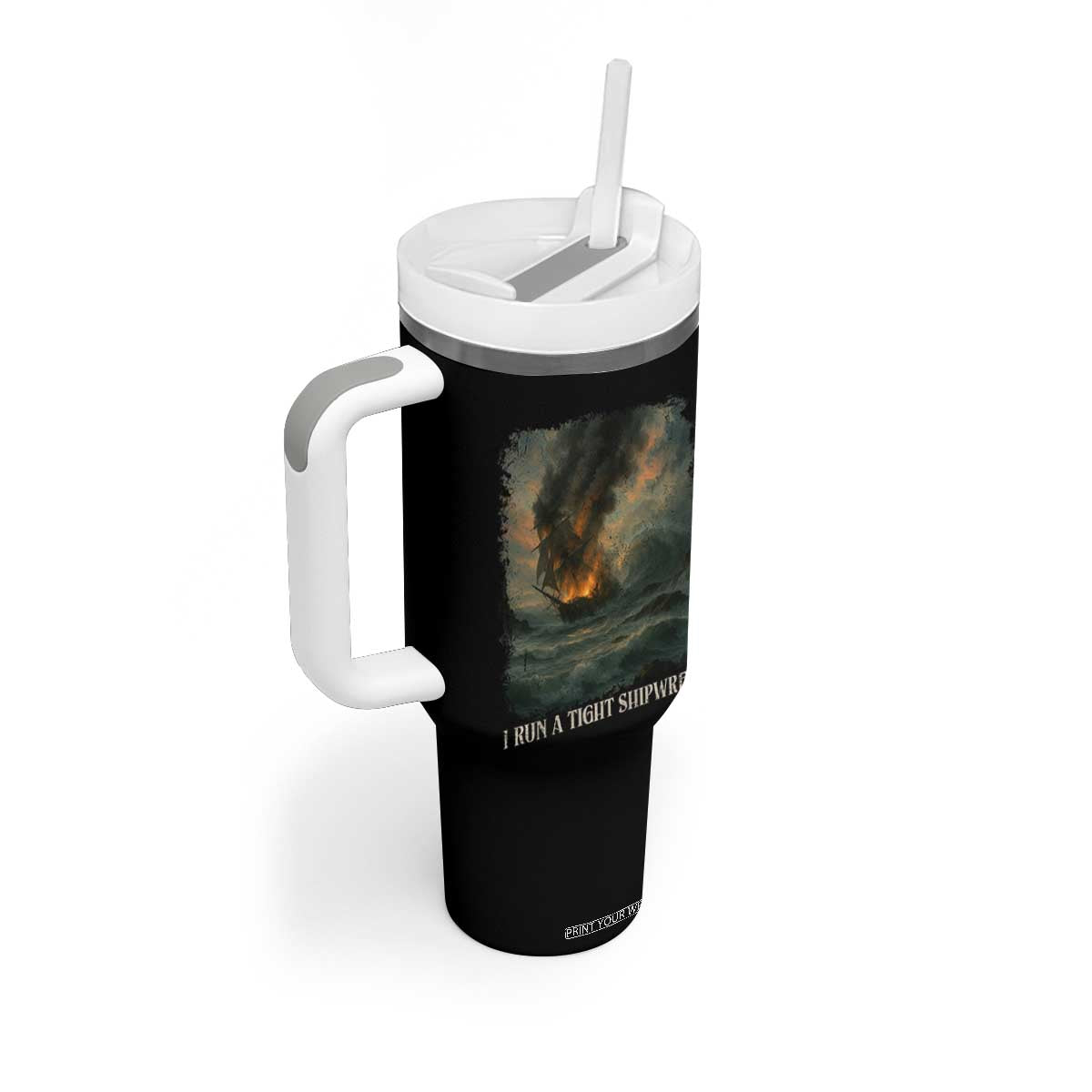 I Run a Tight Shipwreck Tumbler With Handle Homeschool Mama Cool Mom TS10 Print Your Wear