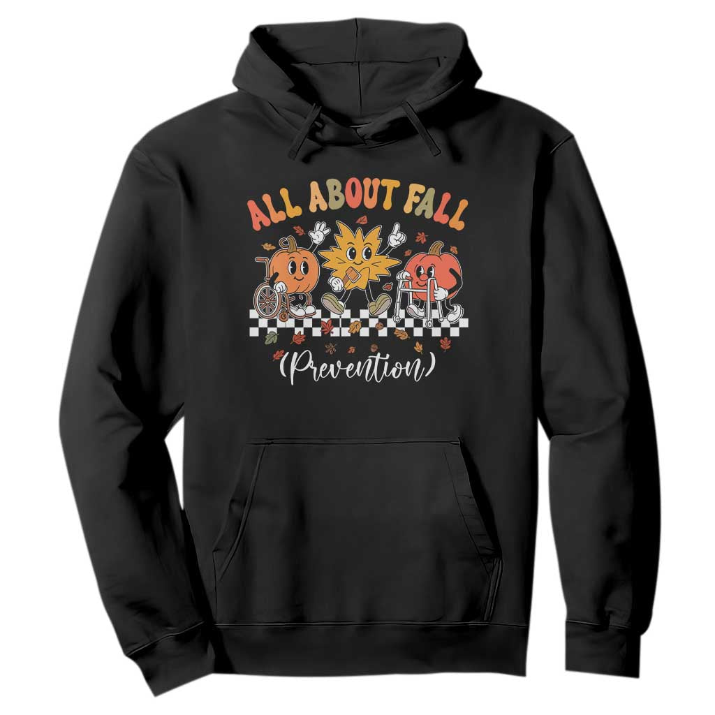 Fall Prevention Hoodie Autumn Thanksgiving Nurse PT OT TS10 Black Print Your Wear