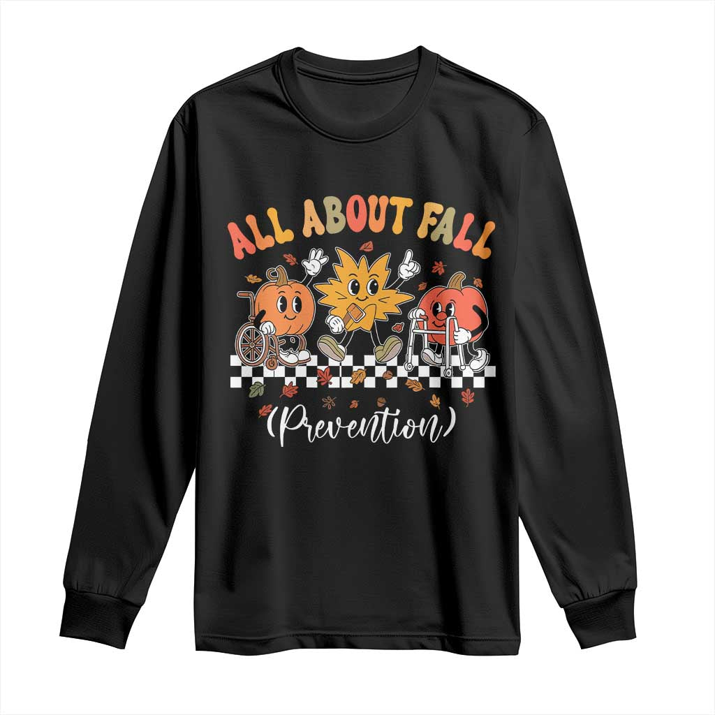 Fall Prevention Long Sleeve Shirt Autumn Thanksgiving Nurse PT OT TS10 Black Print Your Wear