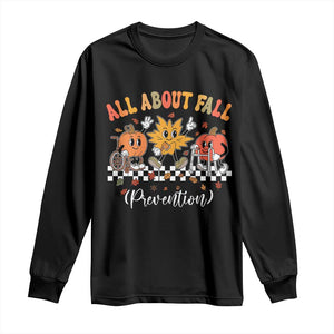 Fall Prevention Long Sleeve Shirt Autumn Thanksgiving Nurse PT OT TS10 Black Print Your Wear