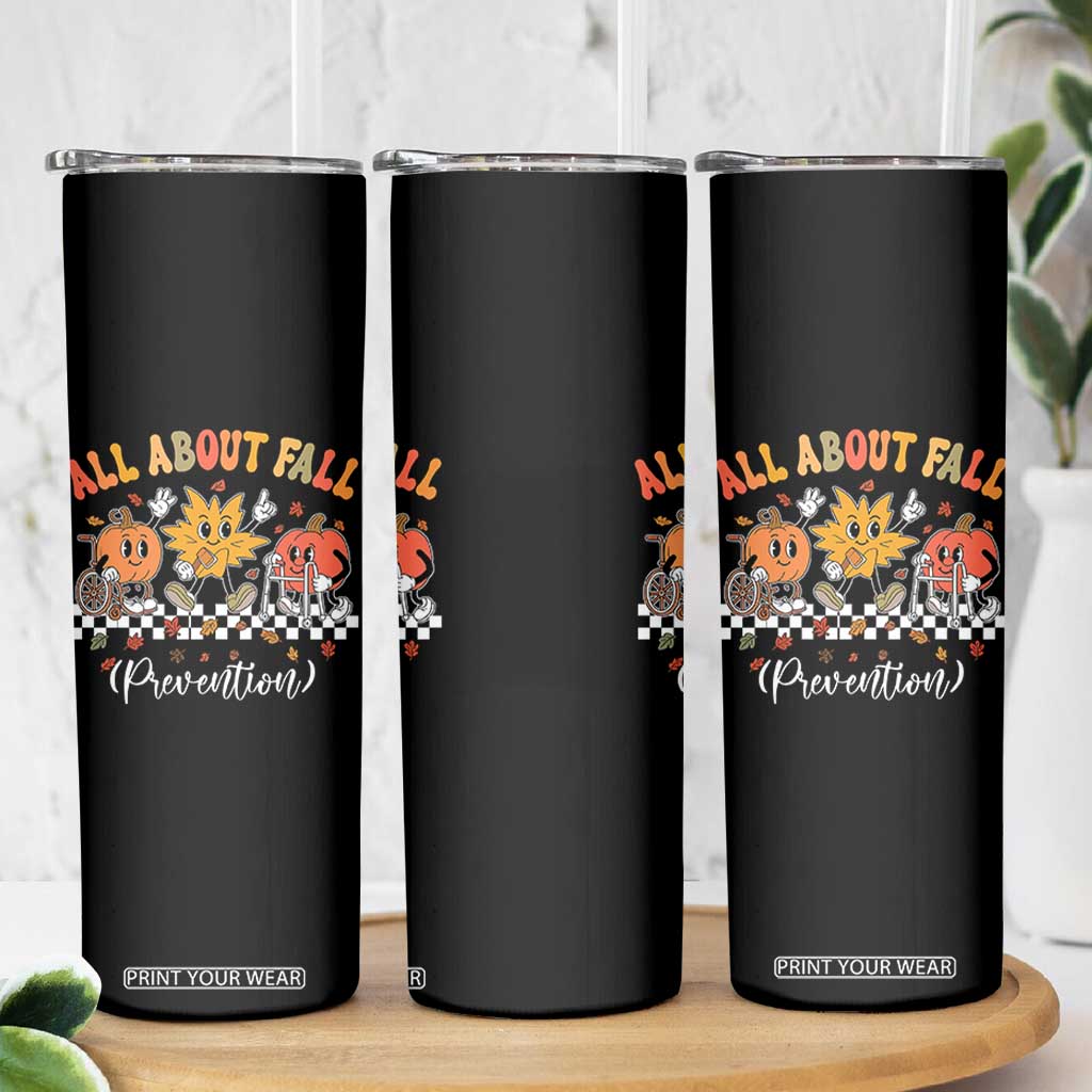 Fall Prevention Skinny Tumbler Autumn Thanksgiving Nurse PT OT TS10 Print Your Wear