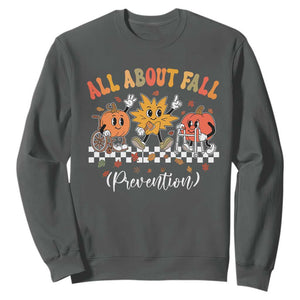 Fall Prevention Sweatshirt Autumn Thanksgiving Nurse PT OT TS10 Dark Heather Print Your Wear