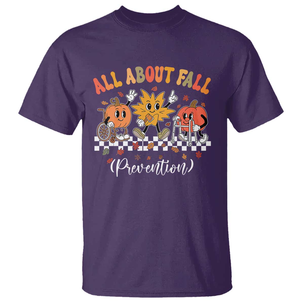 Fall Prevention T Shirt Autumn Thanksgiving Nurse PT OT TS10 Purple Print Your Wear
