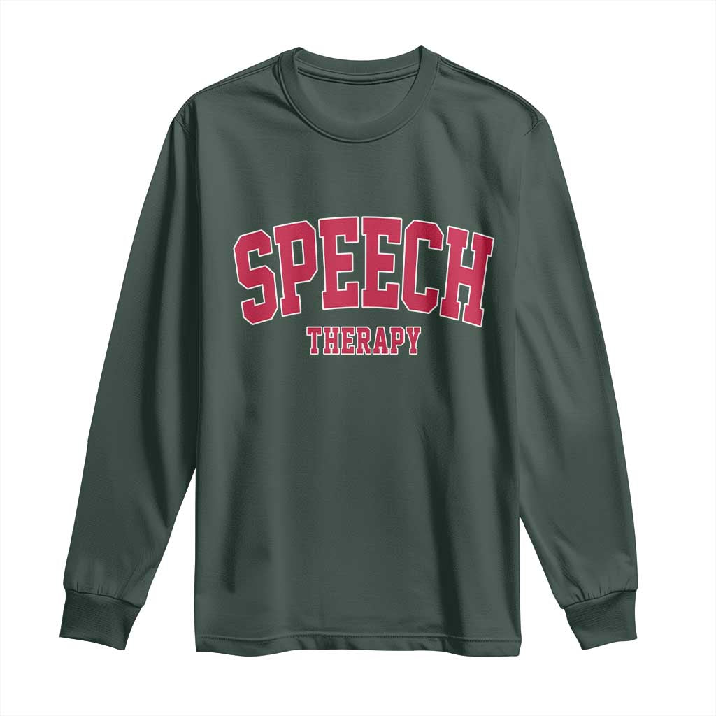 Retro Speech Therapy Long Sleeve Shirt Special Education Therapist Teacher Appreciation TS10 Dark Forest Green Print Your Wear