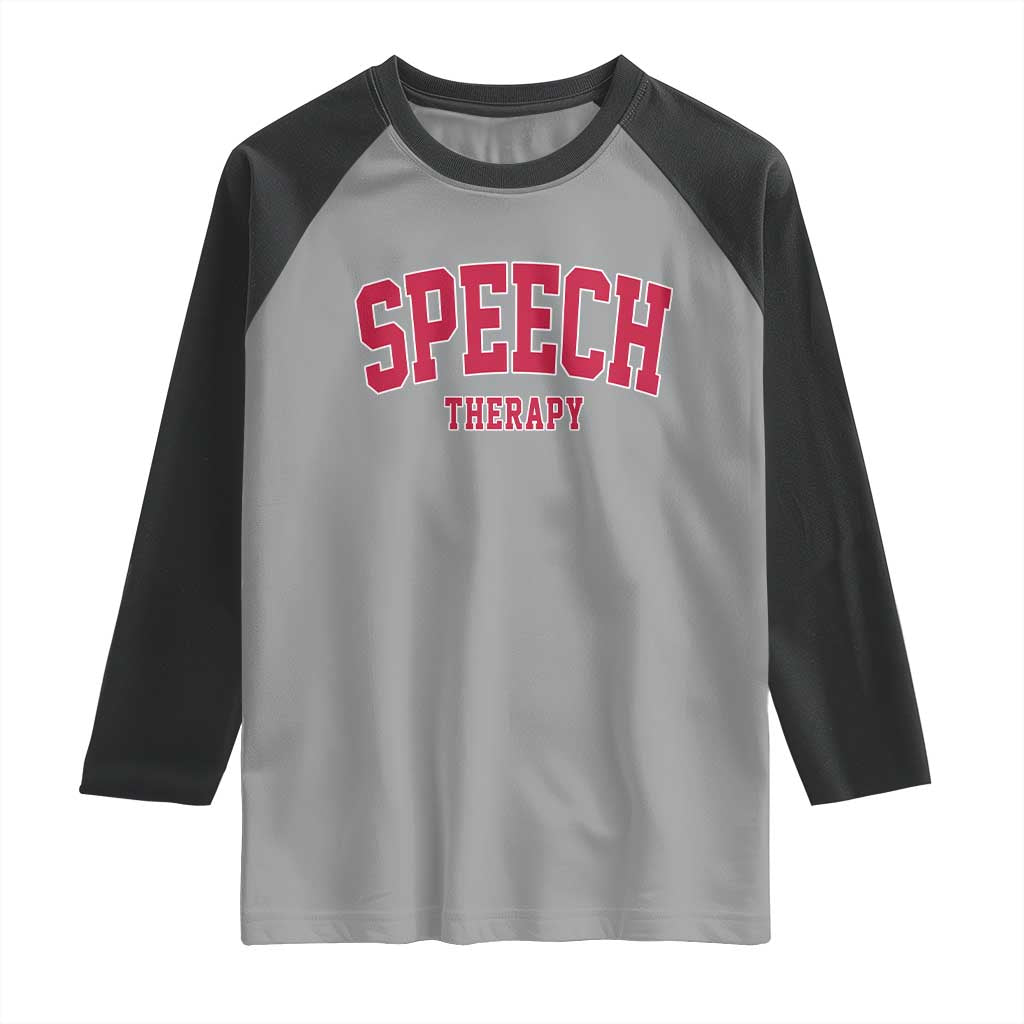 Retro Speech Therapy Raglan Shirt Special Education Therapist Teacher Appreciation TS10 Sport Gray Black Print Your Wear