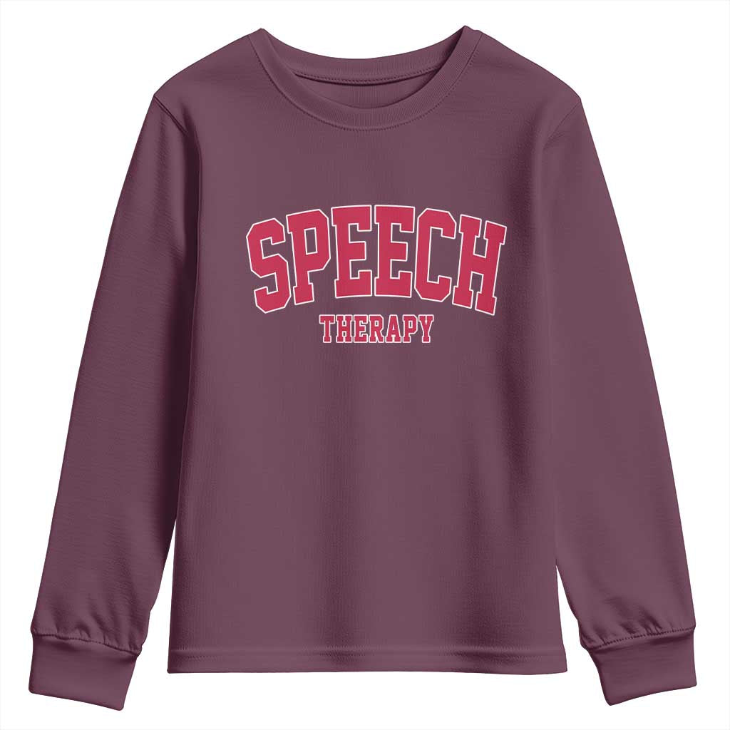Retro Speech Therapy Youth Sweatshirt Special Education Therapist Teacher Appreciation TS10 Maroon Print Your Wear