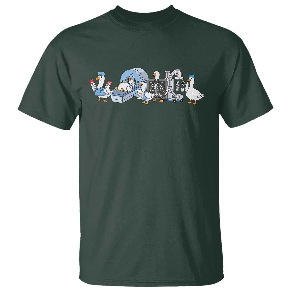Radiologic Technologist Goose T Shirt Funny X-Ray Tech CT MRI Gooses TS10 Dark Forest Green Print Your Wear