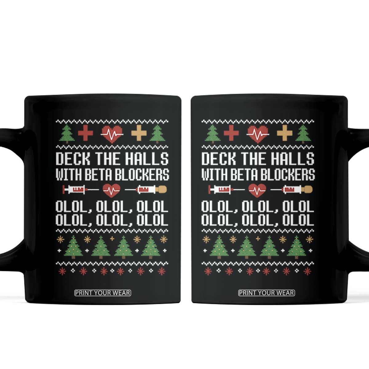 Funny Nurse Ugly Xmas Coffee Mug Deck The Hall With Beta Blockers TS10 Black Print Your Wear