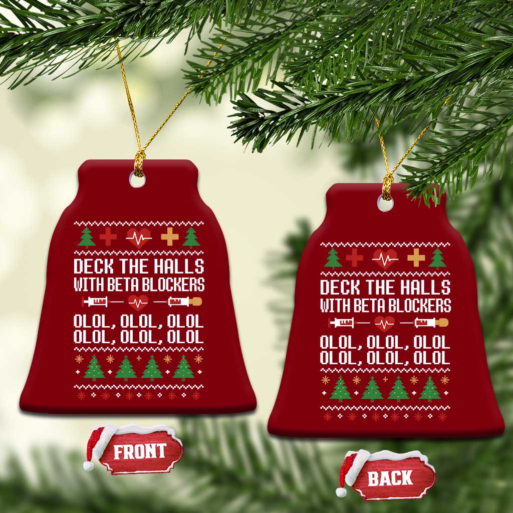 Funny Nurse Ugly Xmas Ceramic Ornament Deck The Hall With Beta Blockers TS10 Print Your Wear