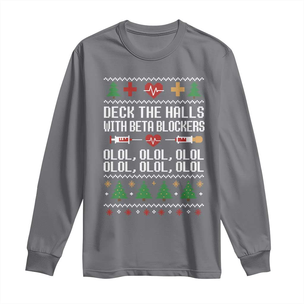 Funny Nurse Ugly Xmas Long Sleeve Shirt Deck The Hall With Beta Blockers TS10 Charcoal Print Your Wear