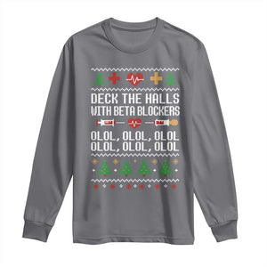 Funny Nurse Ugly Xmas Long Sleeve Shirt Deck The Hall With Beta Blockers TS10 Charcoal Print Your Wear
