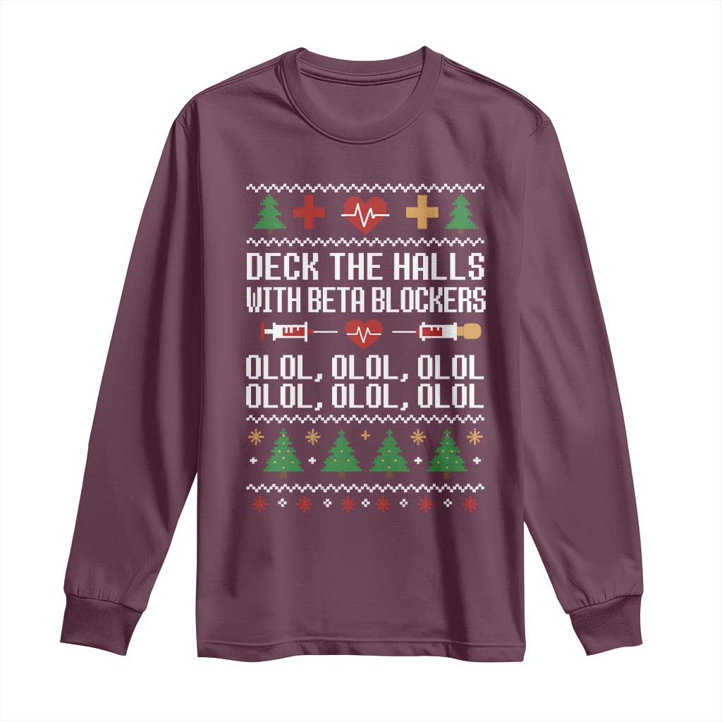 Funny Nurse Ugly Xmas Long Sleeve Shirt Deck The Hall With Beta Blockers TS10 Maroon Print Your Wear