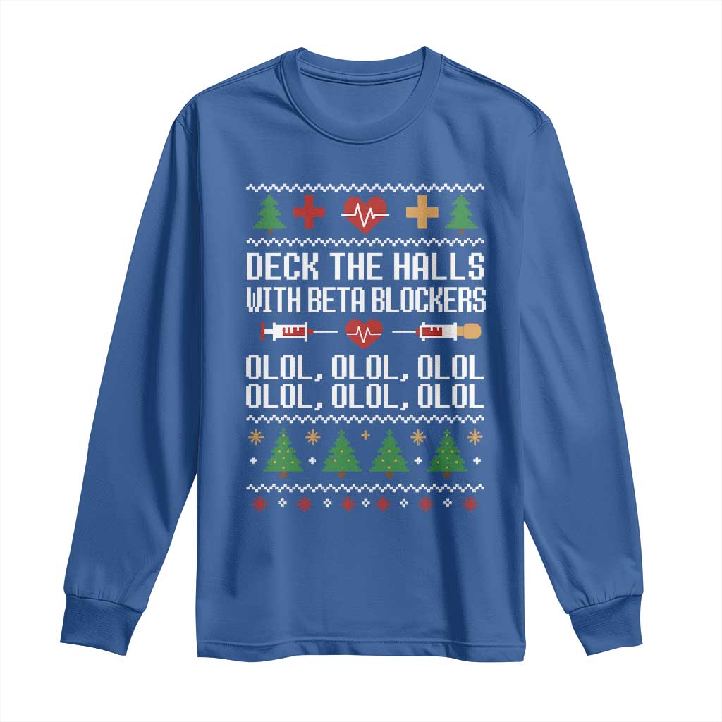 Funny Nurse Ugly Xmas Long Sleeve Shirt Deck The Hall With Beta Blockers TS10 Royal Blue Print Your Wear