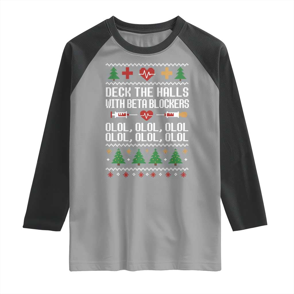 Funny Nurse Ugly Xmas Raglan Shirt Deck The Hall With Beta Blockers TS10 Sport Gray Black Print Your Wear
