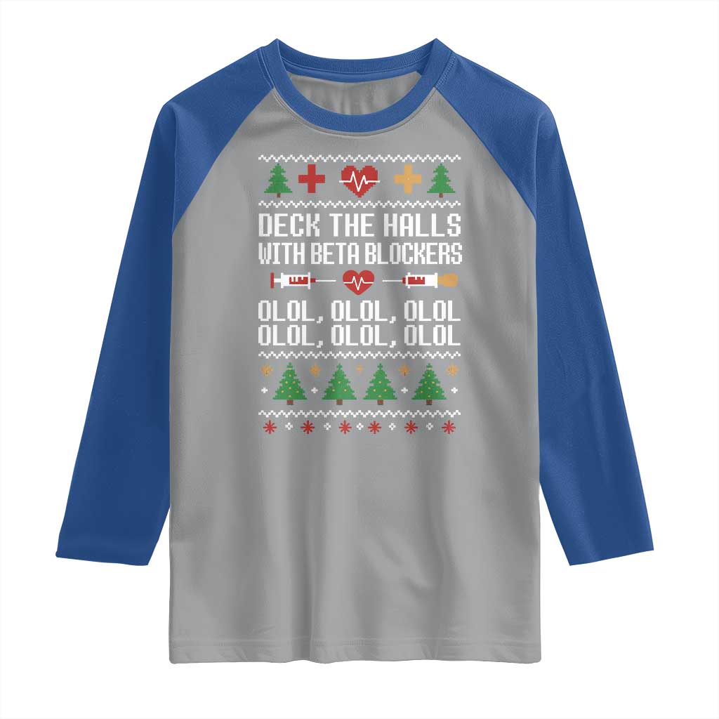 Funny Nurse Ugly Xmas Raglan Shirt Deck The Hall With Beta Blockers TS10 Sport Gray Royal Print Your Wear