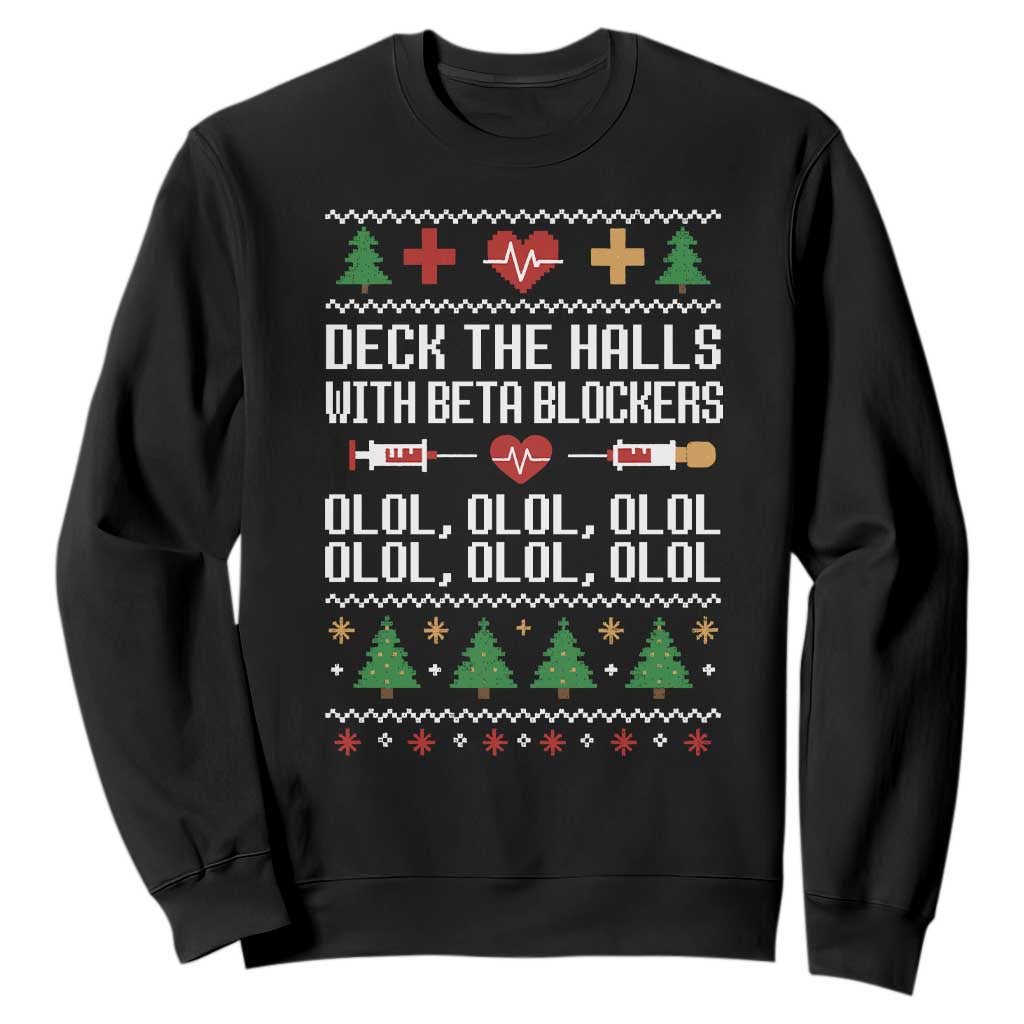 Funny Nurse Ugly Xmas Sweatshirt Deck The Hall With Beta Blockers TS10 Black Print Your Wear