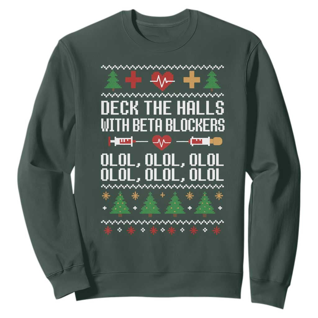 Funny Nurse Ugly Xmas Sweatshirt Deck The Hall With Beta Blockers TS10 Dark Forest Green Print Your Wear