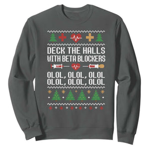 Funny Nurse Ugly Xmas Sweatshirt Deck The Hall With Beta Blockers TS10 Dark Heather Print Your Wear