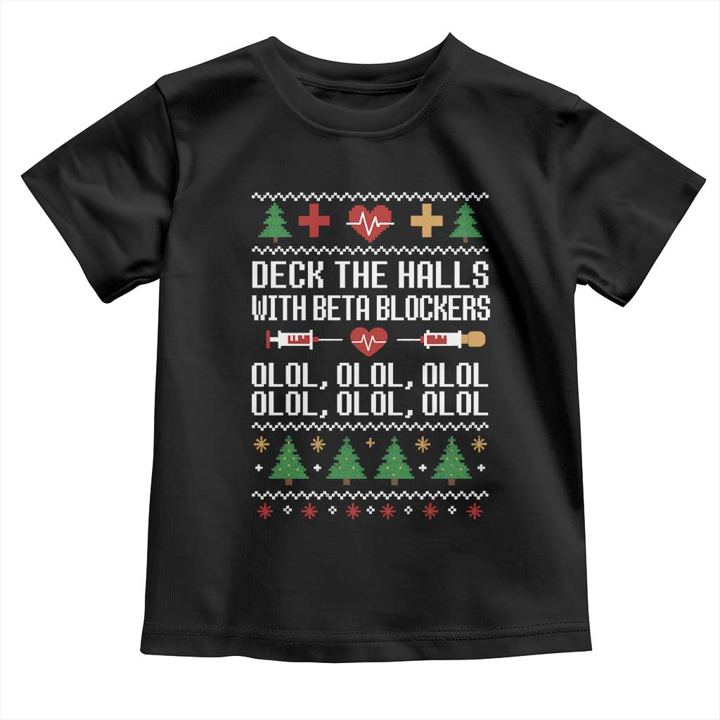 Funny Nurse Ugly Xmas Toddler T Shirt Deck The Hall With Beta Blockers TS10 Black Print Your Wear