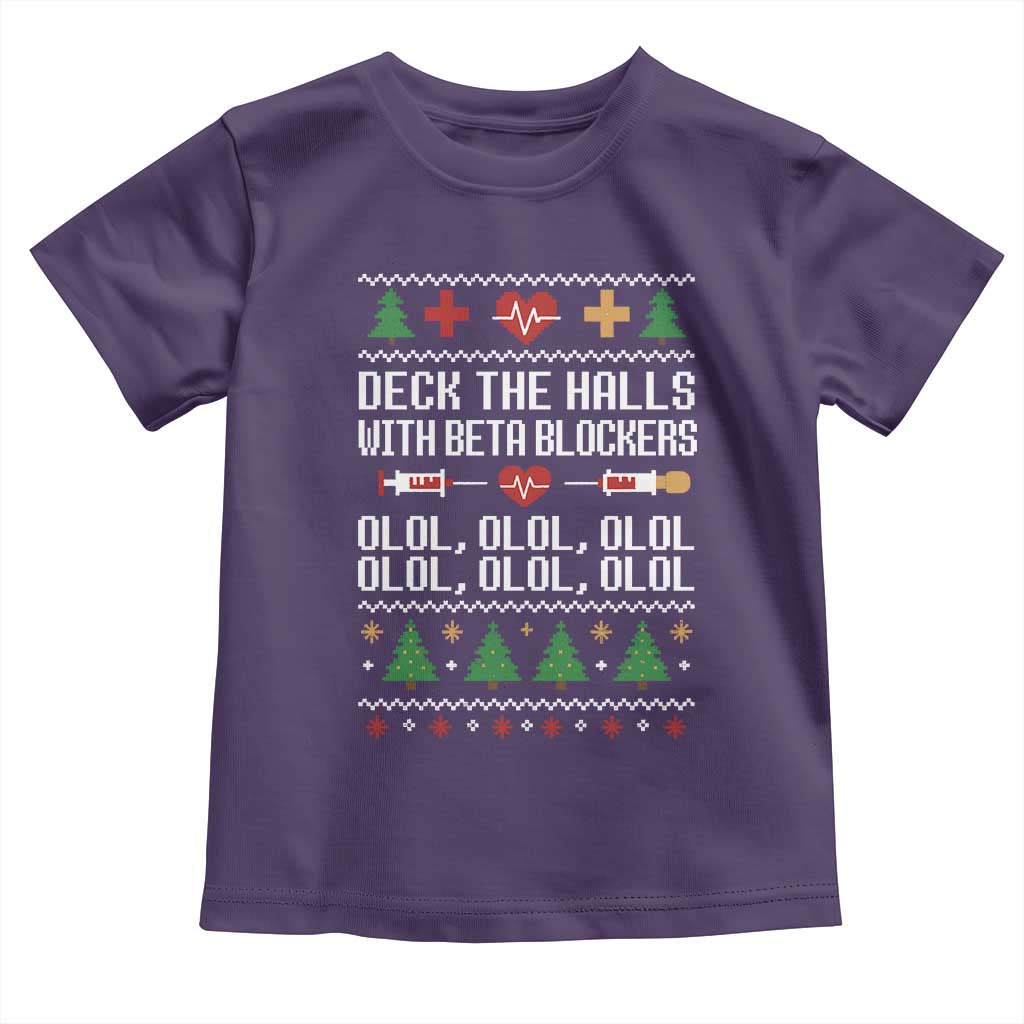 Funny Nurse Ugly Xmas Toddler T Shirt Deck The Hall With Beta Blockers TS10 Purple Print Your Wear