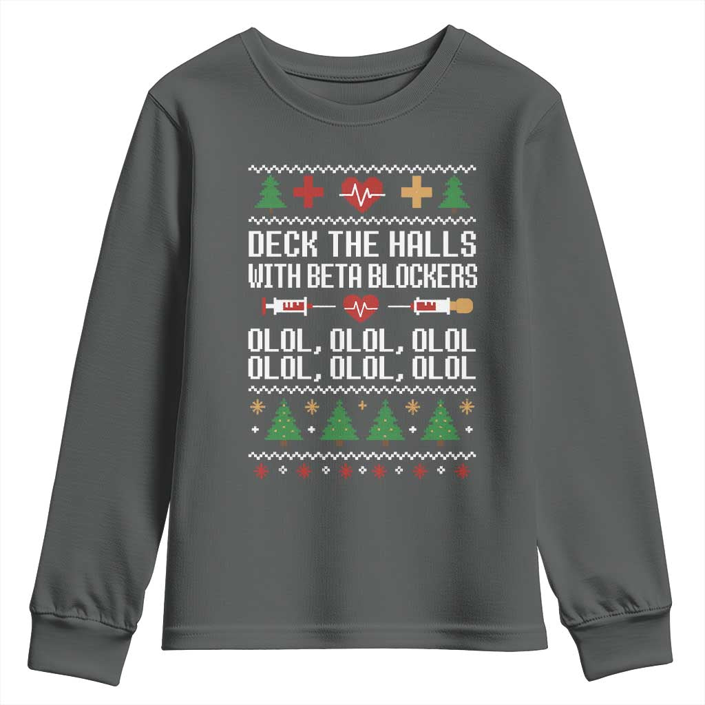 Funny Nurse Ugly Xmas Youth Sweatshirt Deck The Hall With Beta Blockers TS10 Dark Heather Print Your Wear