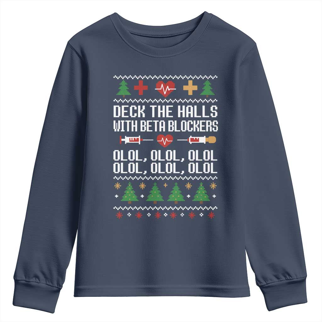Funny Nurse Ugly Xmas Youth Sweatshirt Deck The Hall With Beta Blockers TS10 Navy Print Your Wear