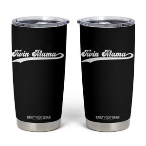 Twin Mama Tumbler Cup Pregnancy Announcement New Mom Gift TS10 Black Print Your Wear