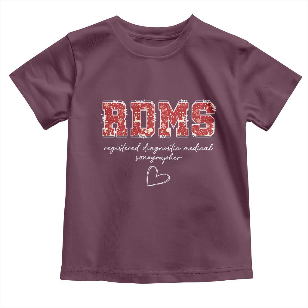 Christmas Sonographer Toddler T Shirt RDMS Ultrasound Tech Technologist Gift TS10 Maroon Print Your Wear