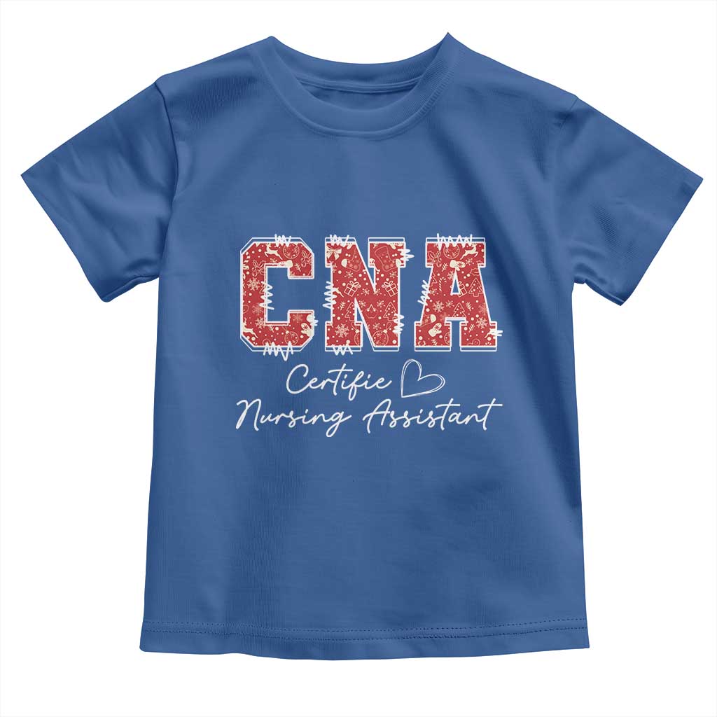 CNA Christmas Toddler T Shirt Certified Nursing Assistant Gift TS10 Royal Blue Print Your Wear