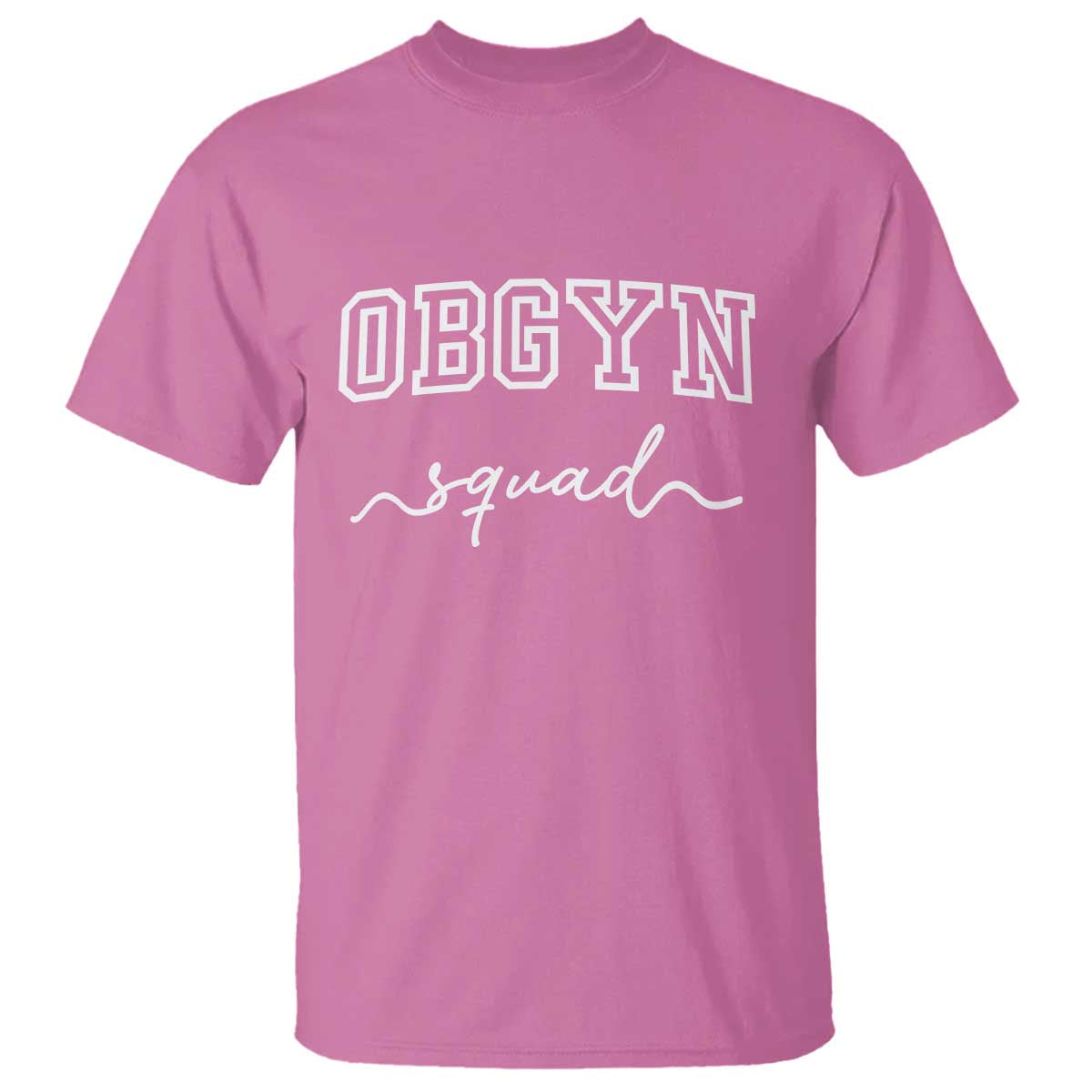 OBGYN Squad T Shirt Obstetrics And Gynecology Nurse TS10 Azalea Print Your Wear