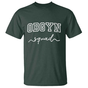 OBGYN Squad T Shirt Obstetrics And Gynecology Nurse TS10 Dark Forest Green Print Your Wear