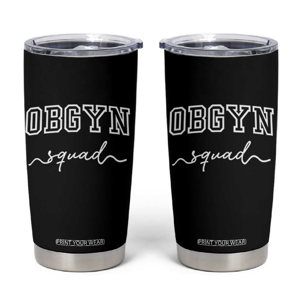OBGYN Squad Tumbler Cup Obstetrics And Gynecology Nurse TS10 Black Print Your Wear