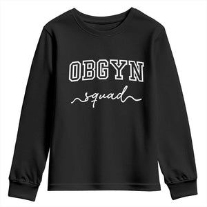 OBGYN Squad Youth Sweatshirt Obstetrics And Gynecology Nurse TS10 Black Print Your Wear