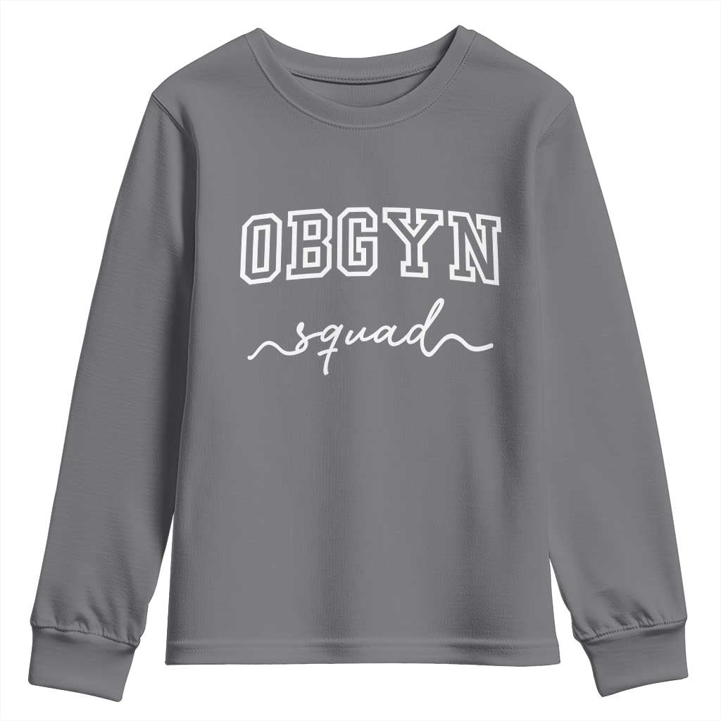 OBGYN Squad Youth Sweatshirt Obstetrics And Gynecology Nurse TS10 Charcoal Print Your Wear