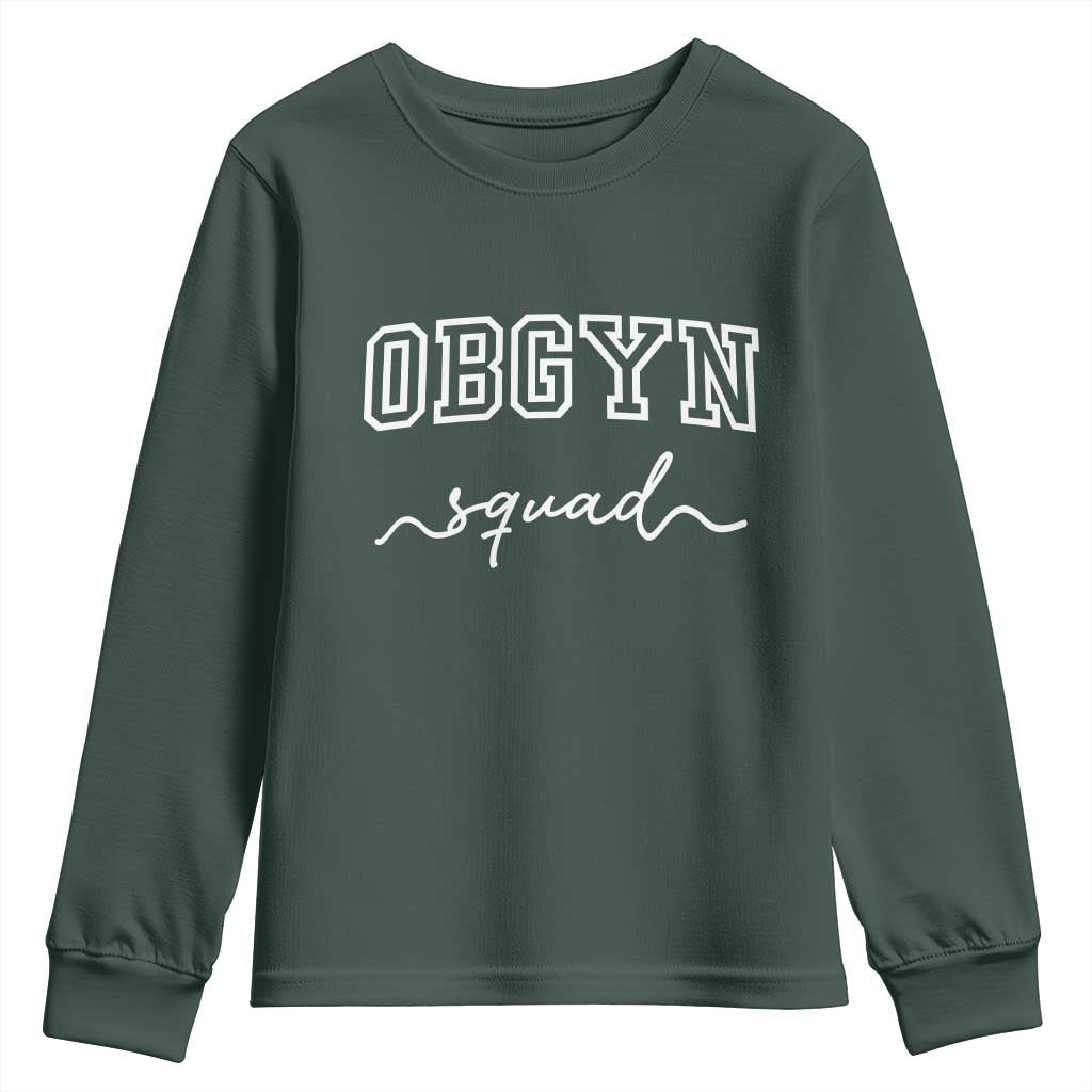 OBGYN Squad Youth Sweatshirt Obstetrics And Gynecology Nurse TS10 Dark Forest Green Print Your Wear