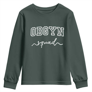 OBGYN Squad Youth Sweatshirt Obstetrics And Gynecology Nurse TS10 Dark Forest Green Print Your Wear