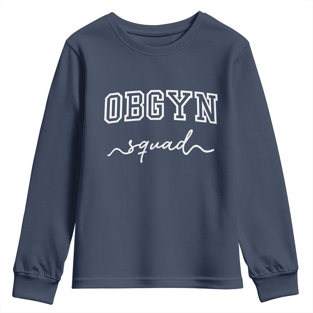 OBGYN Squad Youth Sweatshirt Obstetrics And Gynecology Nurse TS10 Navy Print Your Wear