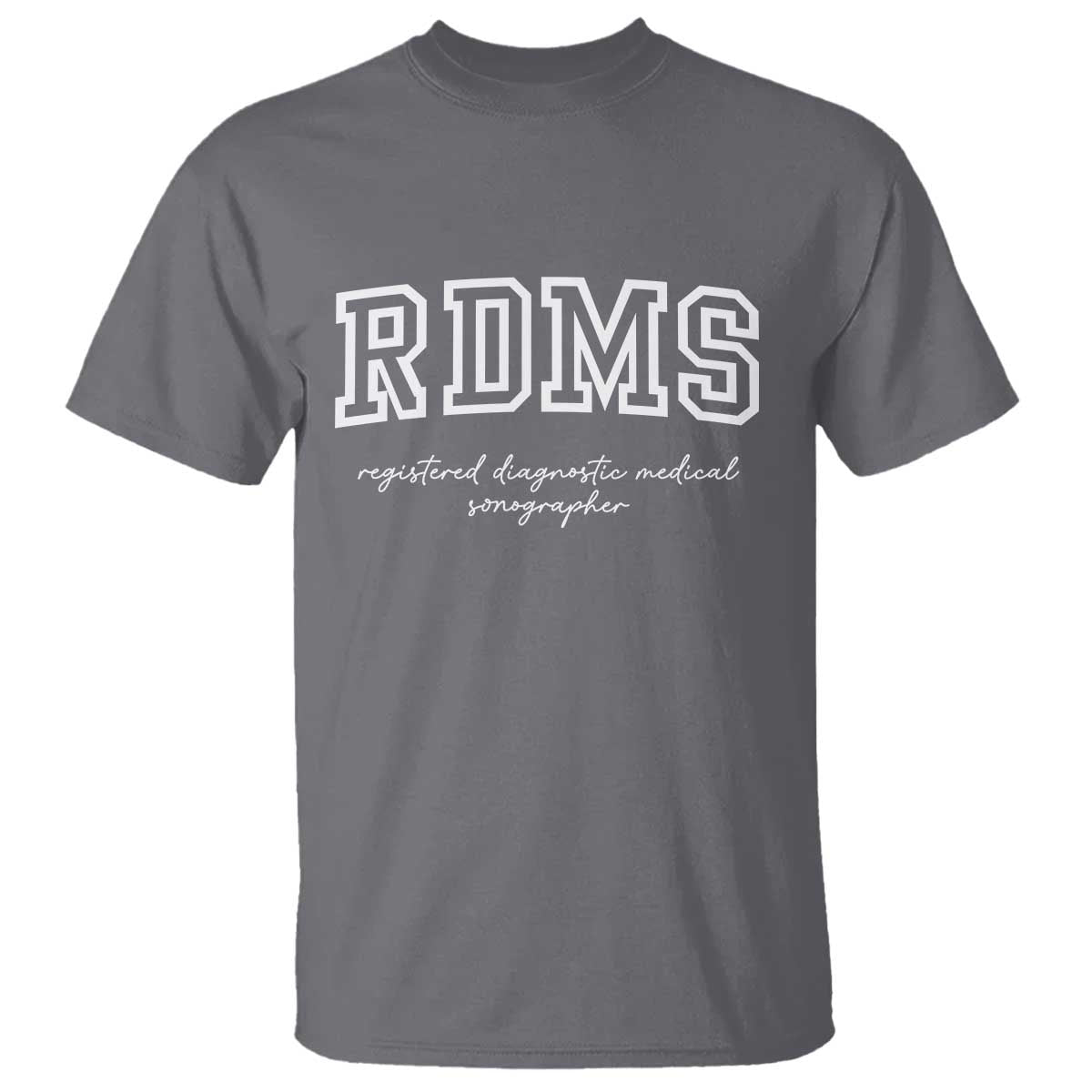Sonographer T Shirt RDMS Ultrasound Tech Technologist Gift TS10 Charcoal Print Your Wear