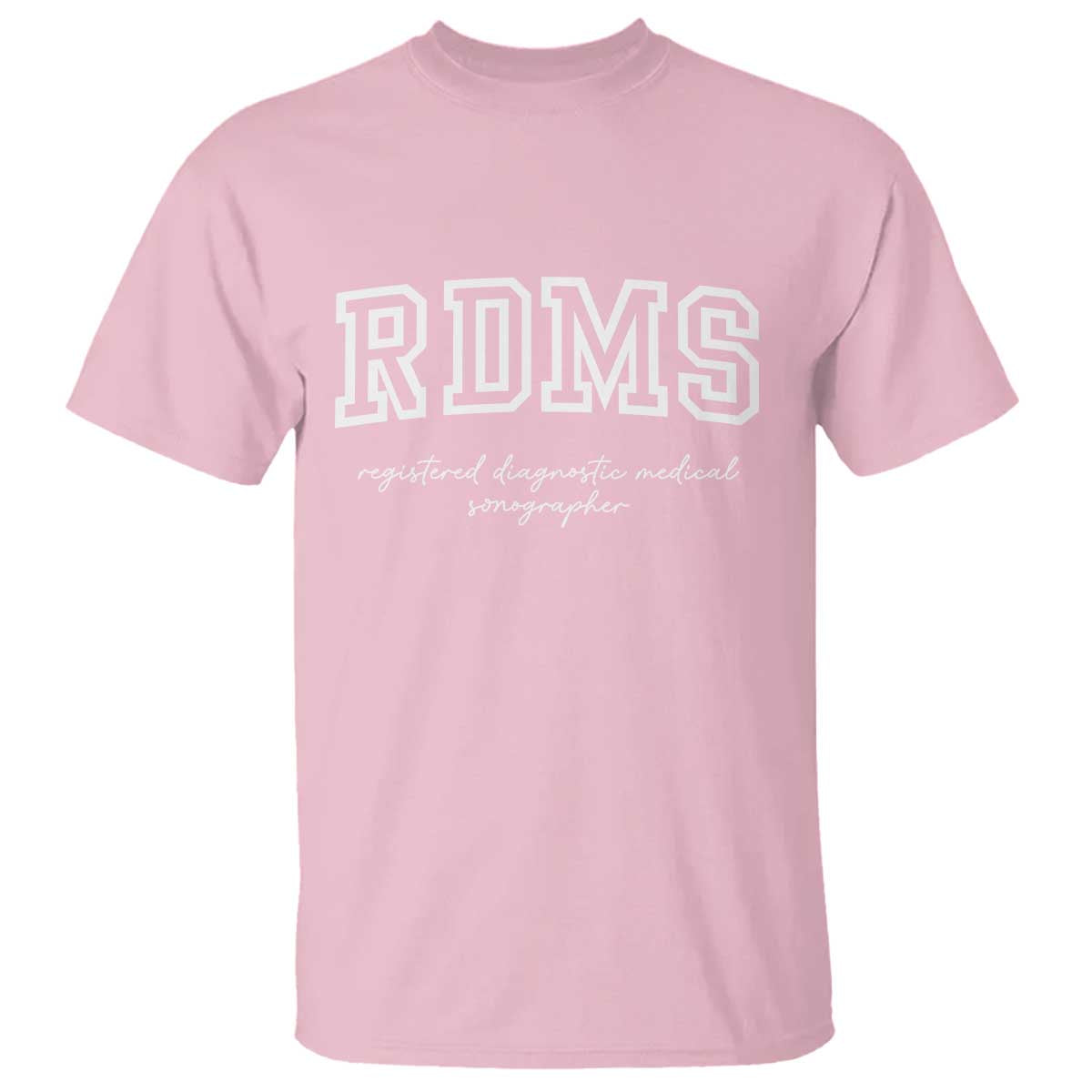 Sonographer T Shirt RDMS Ultrasound Tech Technologist Gift TS10 Light Pink Print Your Wear