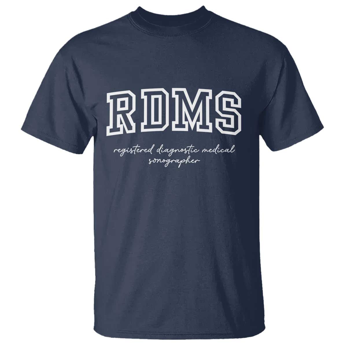 Sonographer T Shirt RDMS Ultrasound Tech Technologist Gift TS10 Navy Print Your Wear