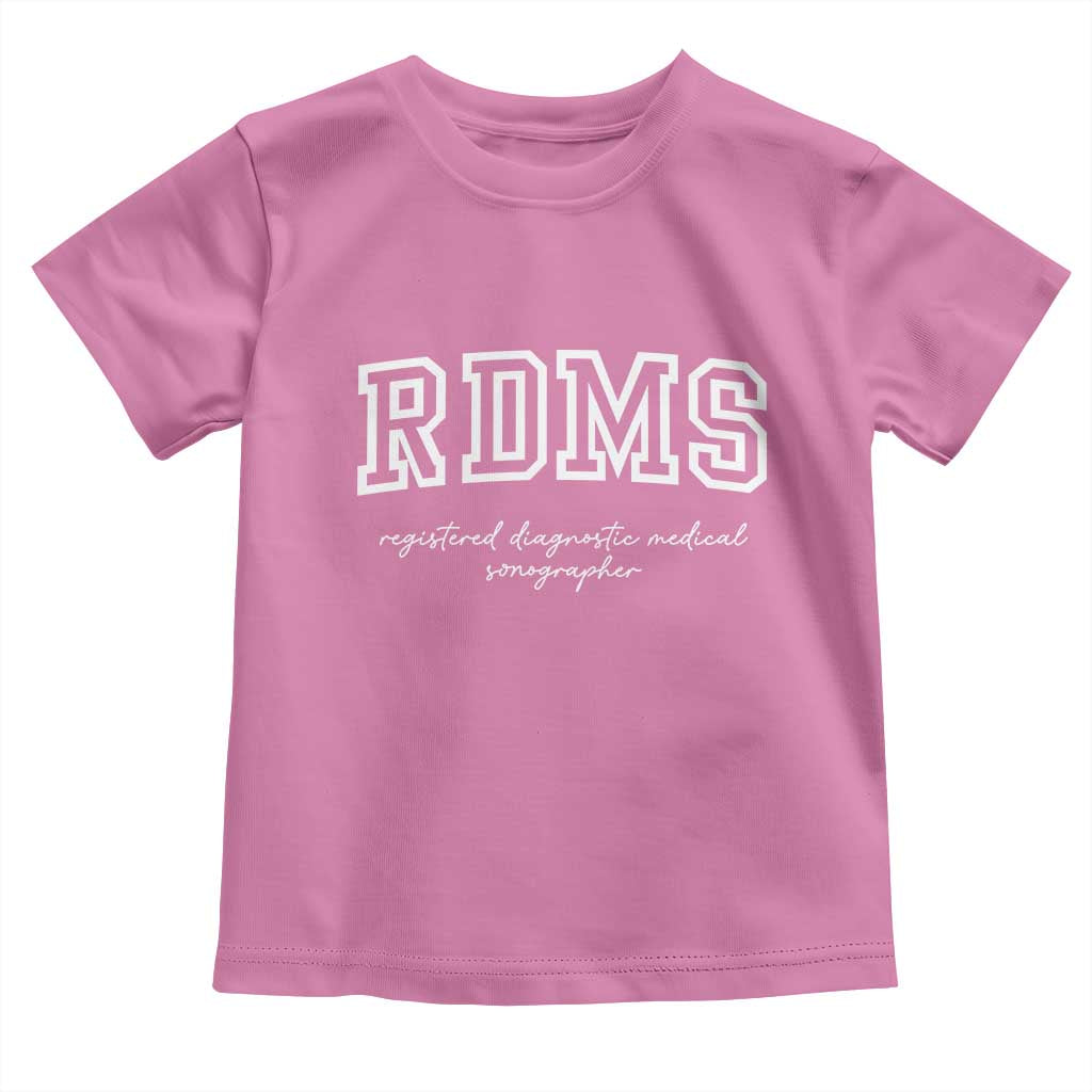 Sonographer Toddler T Shirt RDMS Ultrasound Tech Technologist Gift TS10 Azalea Print Your Wear
