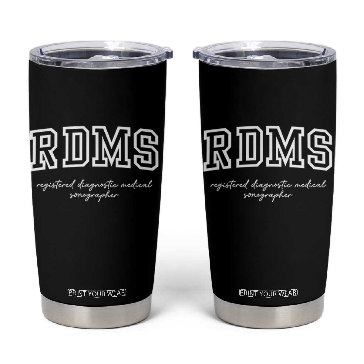 Sonographer Tumbler Cup RDMS Ultrasound Tech Technologist Gift TS10 Black Print Your Wear