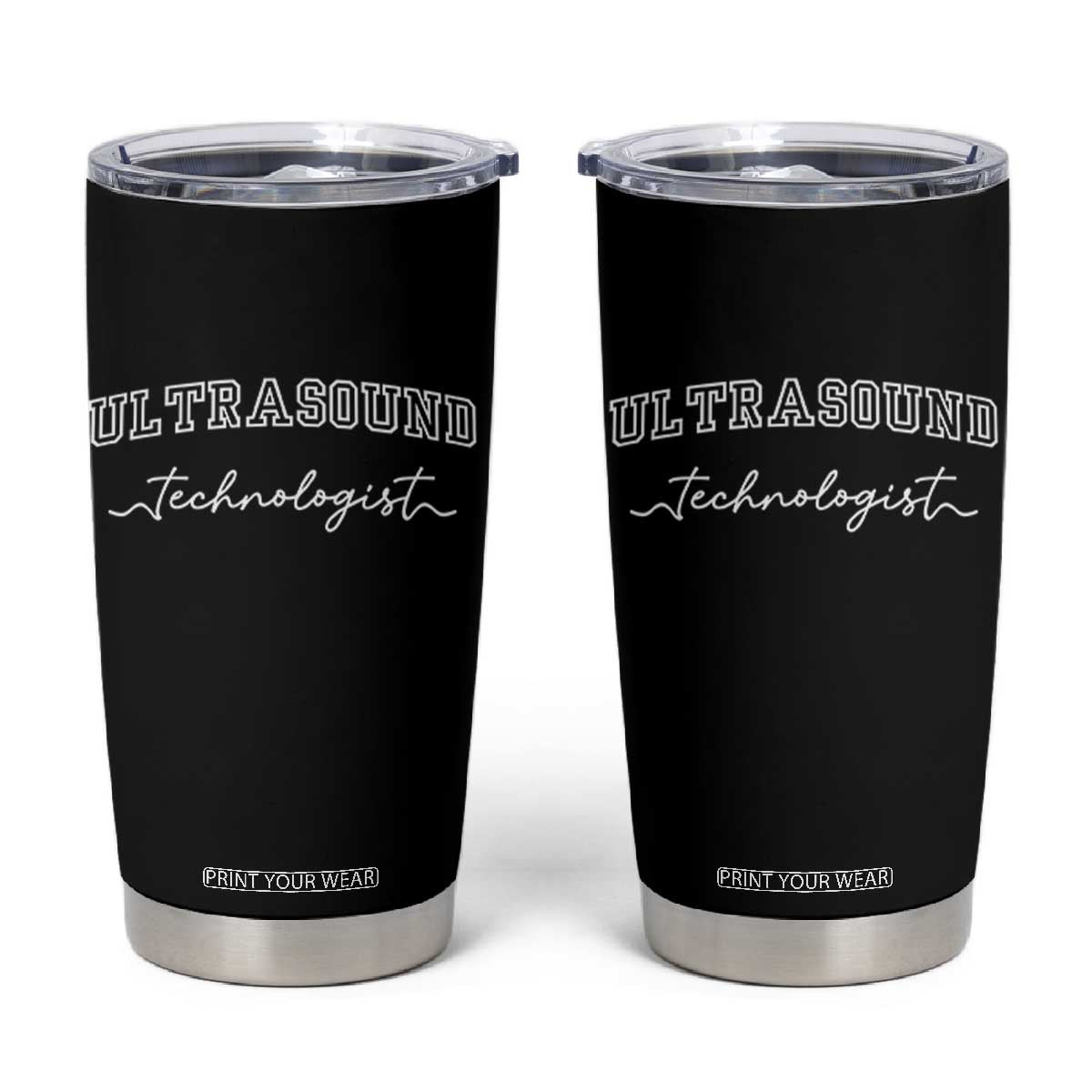 Ultrasound Tech Tumbler Cup Technologist Gift Sonographer Sonography Student TS10 Black Print Your Wear