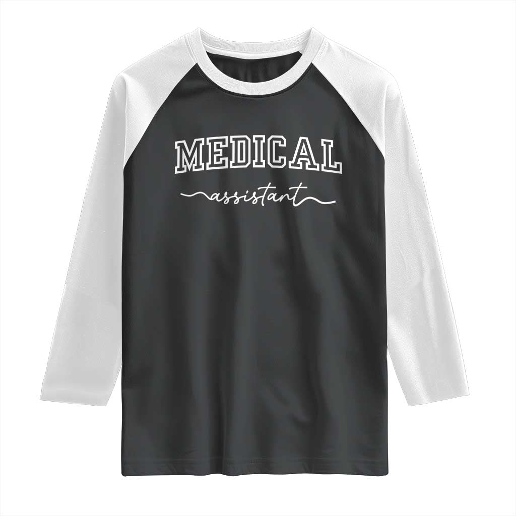 Medical Assistant Raglan Shirt MA Nurse Gift TS10 Black White Print Your Wear