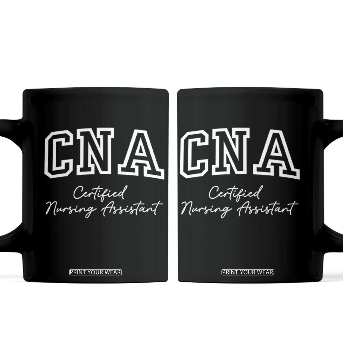 Certified Nursing Assistant Coffee Mug CNA Gift TS10 Black Print Your Wear