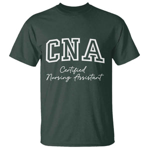 Certified Nursing Assistant T Shirt CNA Gift TS10 Dark Forest Green Print Your Wear