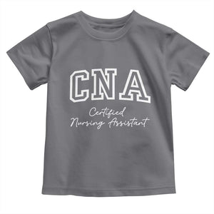 Certified Nursing Assistant Toddler T Shirt CNA Gift TS10 Charcoal Print Your Wear