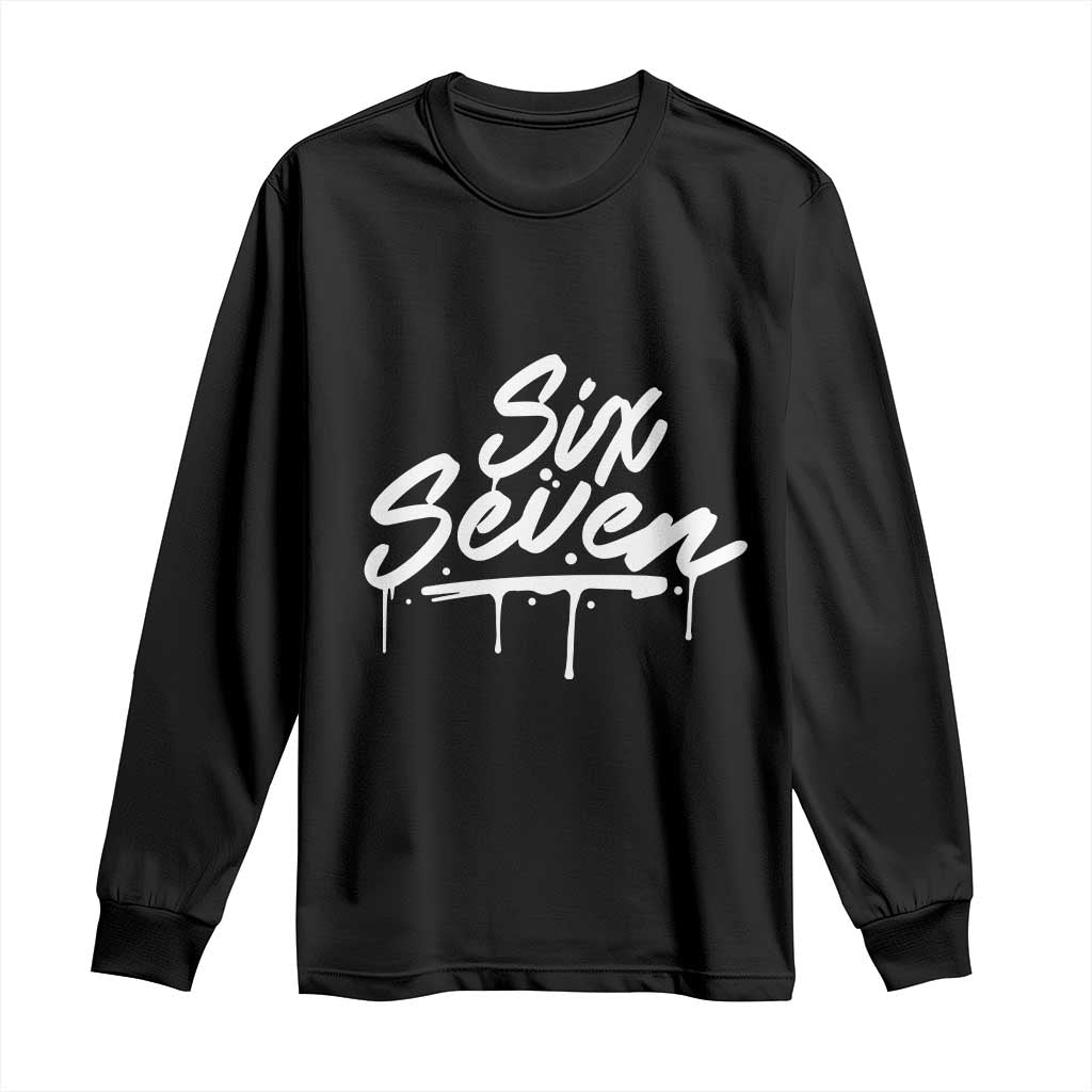 Fun Six Seven Meme Long Sleeve Shirt Funny 6 7 Meme Gen Alpha Slang Streetwear TS10 Black Print Your Wear