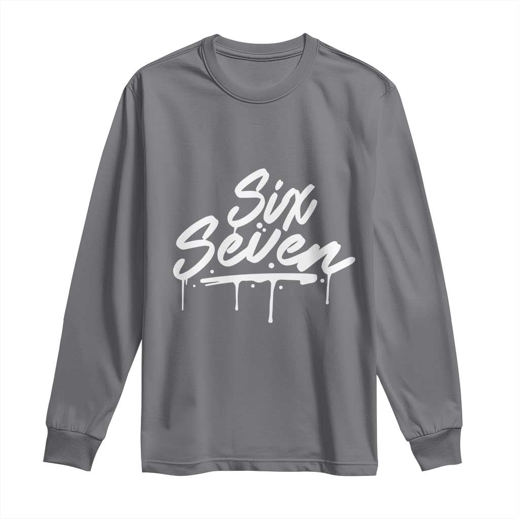 Fun Six Seven Meme Long Sleeve Shirt Funny 6 7 Meme Gen Alpha Slang Streetwear TS10 Charcoal Print Your Wear