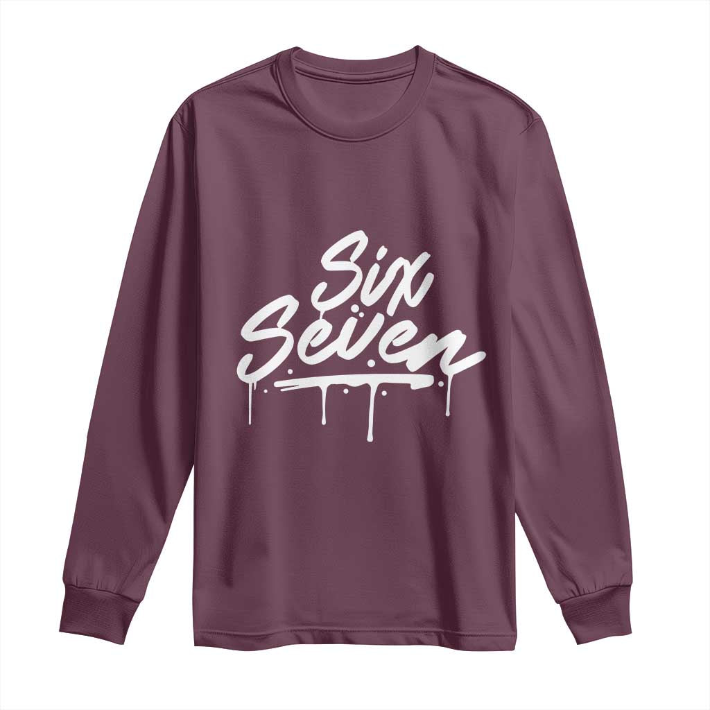 Fun Six Seven Meme Long Sleeve Shirt Funny 6 7 Meme Gen Alpha Slang Streetwear TS10 Maroon Print Your Wear